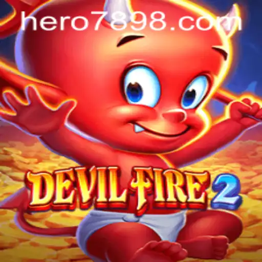 Explore the Exciting World of DevilFire2: Hero789 Bet