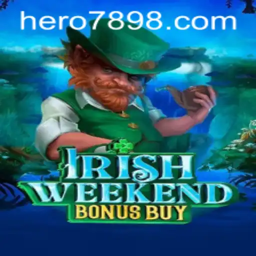 IrishWeekendBonusBuy Game and Hero789 Bet: An Engaging Experience