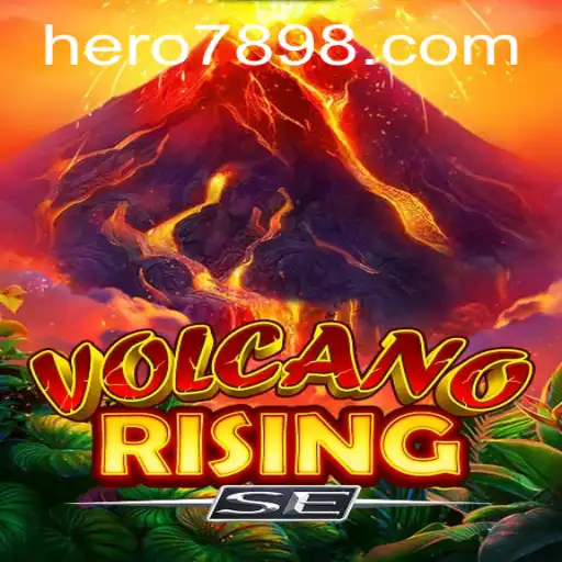 Explore the Thrilling World of VolcanoRisingSE: Unveiling Hero789 Bet